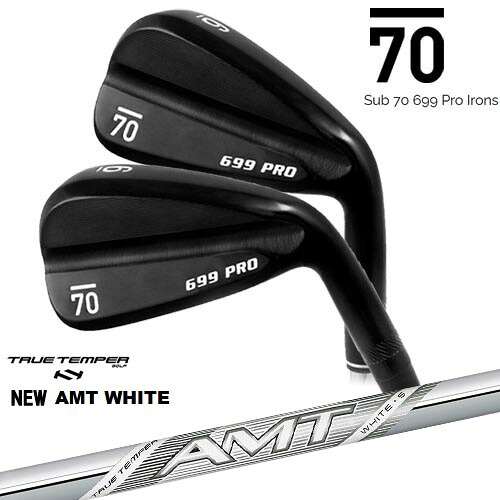 【在庫品即納】Sub 70 699 Pro Irons サブセブンティ アイアン5本セット(6I～PW) New AMT WHITE ホワイト TRUE_TEMPER カスタムクラブ