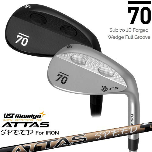 【在庫品即納】Sub 70 JB Forged Wedge Full Groove Wedge(サテン/ブラック) サブセブンティ ウェッジ ATTAS SPEED IR アッタススピード USTマミヤ
