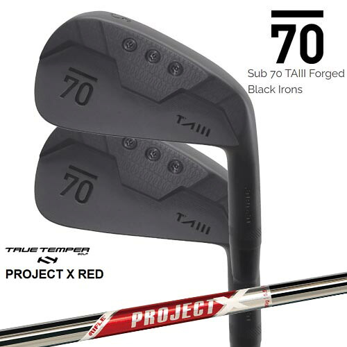 【在庫品即納】Sub 70 TAIII Forged Black Irons サブセブンティ アイアン6本セット(5I～PW) PROJECT X RED プロジェクトエックスレッド TRUE TEMPER