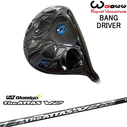 【OVDカスタム】Waoww BANG ドライバー[DW]ワオWAOWW The ATTAS V2 ジ・アッタス マミヤmamiya｜カスタムクラブ工房 OVDGOLF