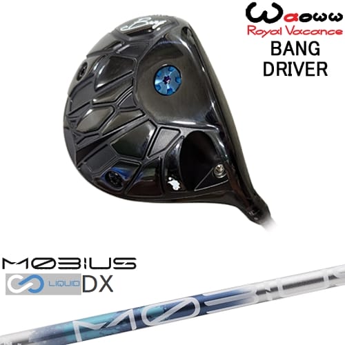 【OVDカスタム】Waoww BANG ドライバー[DW]ワオWAOWW MOBIUS LIQUID DX メビウスリキッド デザインチューニング
