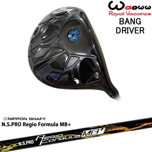【OVDカスタム】Waoww BANG ドライバー[DW]ワオWAOWW N.S.PRO Regio Formula MB+ レジオフォーミュラ日本シャフト 81,675円