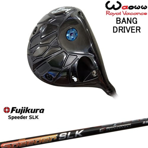 【OVDカスタム】Waoww BANG ドライバー[DW]ワオWAOWW Speeder SLK スピーダーエスエルケー フジクラ｜カスタムクラブ工房 OVDGOLF