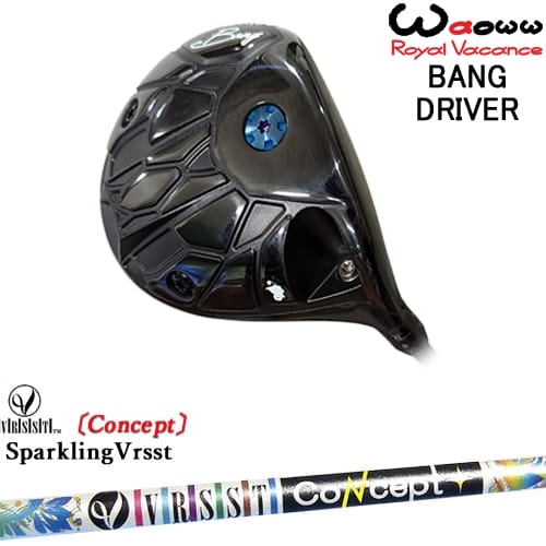 【OVDカスタム】Waoww BANG ドライバー[DW]ワオWAOWW SPARKLING VRSST CONCEPTスパークリングヴァスト｜カスタムクラブ工房 OVDGOLF