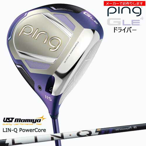 【クーポン】ピン レディース ドライバー GLE4 【受注生産】 ping DRIVER リンク パワー コア ブルー LIN-Q POWER CORE BLUE マミヤ/日本仕様/左あり/メーカーカスタム