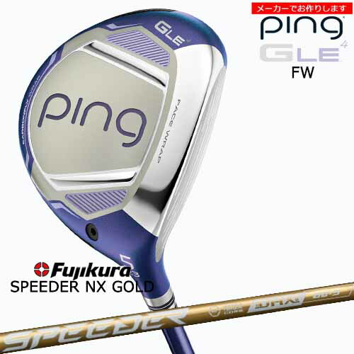 【クーポン】ピン レディース フェアウェイウッド GLE4 【受注生産】 ping FAIRWAY WOOD スピーダー ゴールド SPEEDER NX GOLD/左あり/メーカーカスタム