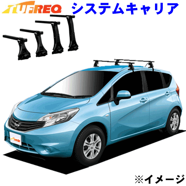 【最大7,500円OFFクーポン 7/18~】NOTE ノート E12 全車用 TUFREQ タフレック システムキャリア VB6/FFA1/TU1 ※メーカー取寄の為、交換返品不可。 パーツキング|パーツキング店