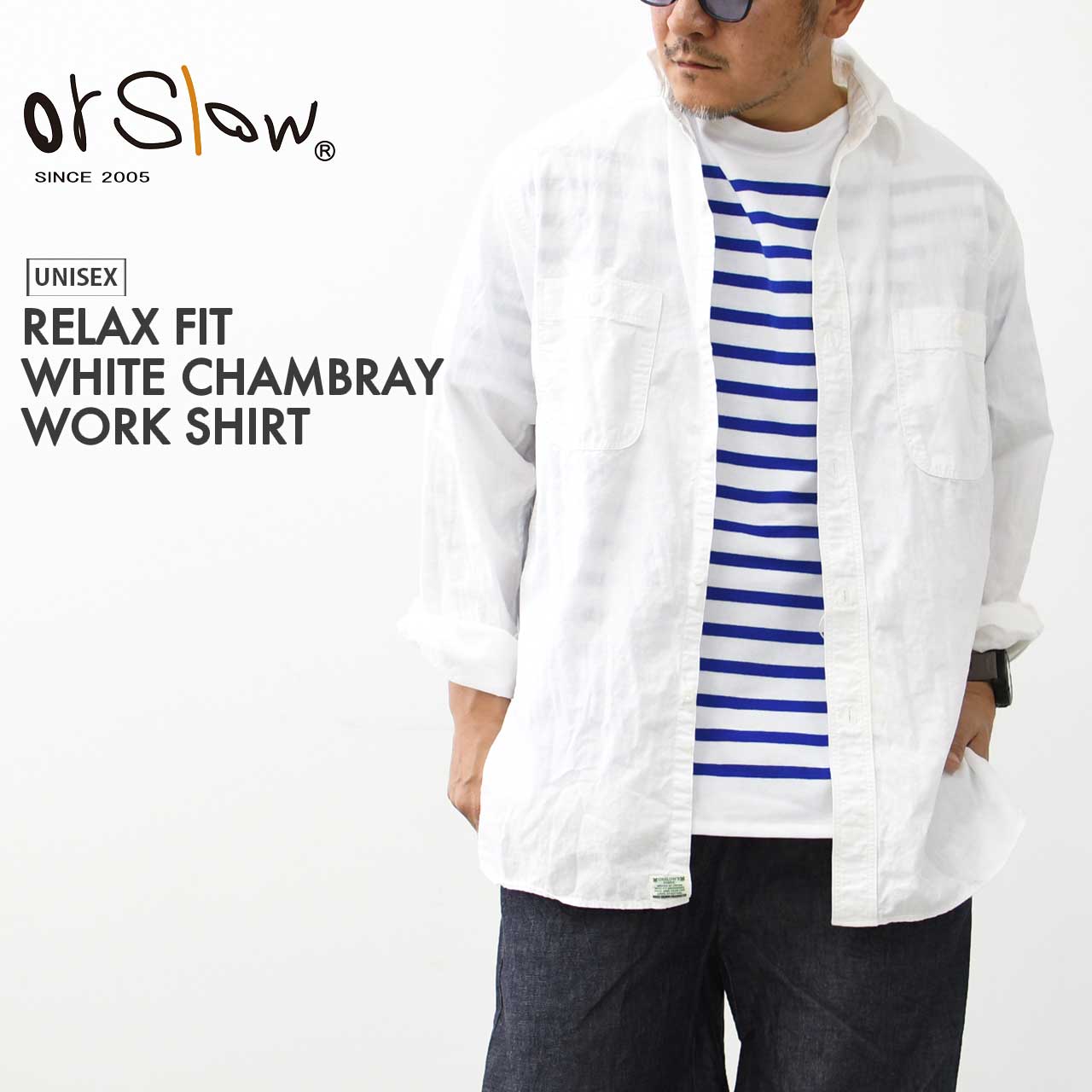 orslow [オアスロウ] RELAX FIT WHITE CHAMBRAY WORK SHIRT [01-8270-69] リラックスフィットシャンブレーシャツ ホワイト 白・ワークシャツ・ゆったりシルエット・ゆとり・白シャンブレー・大人のワークシャツ・MEN'S / LADY'S [2026SS]