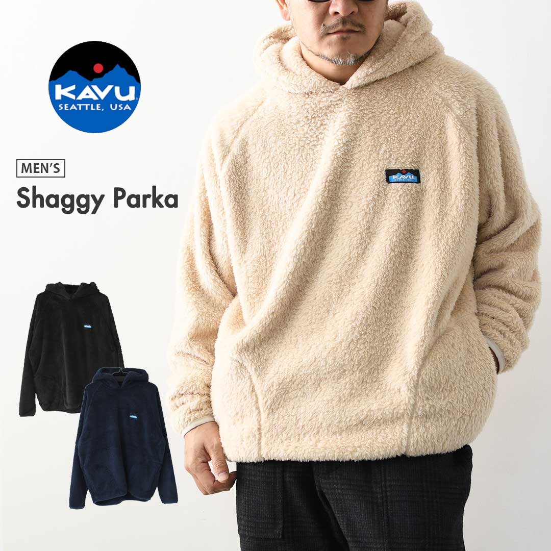 【SALE 30%OFF】KAVU [カブー] Shaggy Parka [19822314] シャギーパーカ・フリースパーカー・フリースアイテム・あったかアイテム・ふわふわ・キャンプ・アウトドア・MEN'S [2025SS]