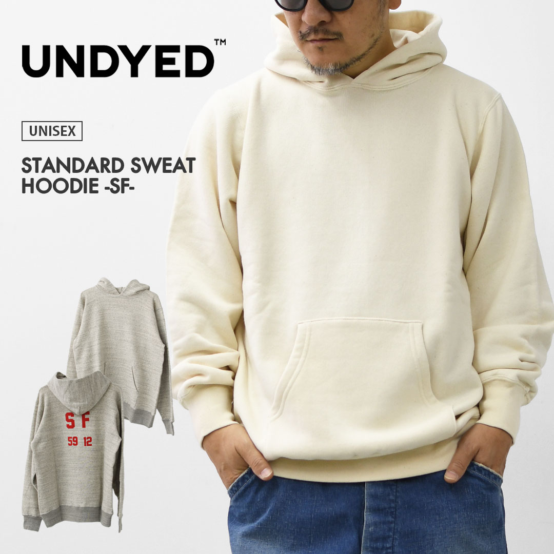 【SALE 40%OFF】UNDYED [アンダイド] STANDARD SWEAT HOODIE -SF- [25F306A] スタンダードスウェットフーディー（エスエフ）・オーガニックコットン・ゆったりシルエット・リラックス・キャンプ・アウトドア・MEN'S / LADY'S [2025AW]｜refalt