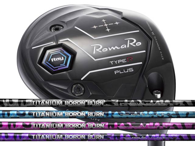 RomaRo (ロマロ) Ray TYPE R PLUS １番ウッド Reve TITANIUM BORON BURN矢がら