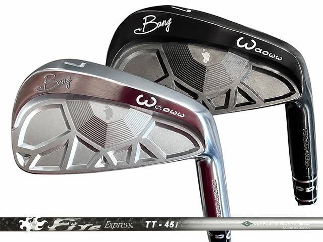 Waoww (ワオ) BANG アイアン 5-Pw　Fire Express TT-45iシャフト｜ゴルファーズ・ガレージ・サムライ