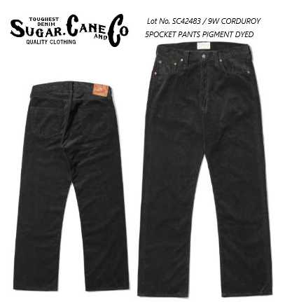 シュガーケーン SUGARCANE Lot No. SC42483 / 9W CORDUROY 5POCKET PANTS PIGMENT DYED /アメカジ ヴィンテージ 【送料無料】|SWAPMEET