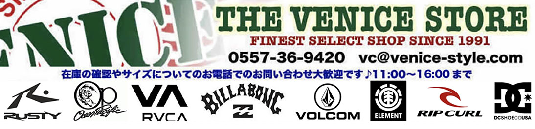 VENICE:メンズ/レディースの横乗り系カジュアルとキッズのセレクトショップ
