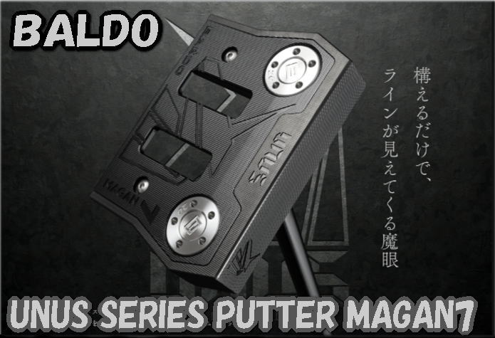 【NEW】BALDO UNUS SERIES PUTTER MAGAN7 LONG/MIDDLE バルド ウヌス シリーズ パター マガン7 ロング ミドル ヘッド 新品!|WARP GOLF 店
