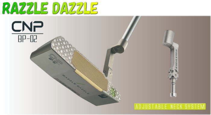 【NEW】RAZZLE DAZZLE CNP BP-02 ラズルダズル  スターターのど首 パター 頭顱  新品！