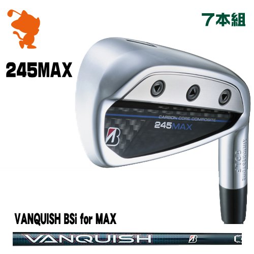 BRIDGESTONE 2024 245MAX IRON ブリヂストン 245マックス アイアン 7本組 VANQUISH BSi for MAX バンキッシュ メーカーカスタム