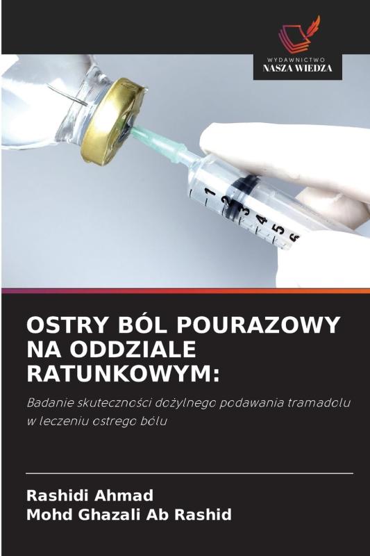 OSTRY B・・L POURAZOWY NA ODDZIALE RATUNKOWYM:: Badanie skuteczno・・ci do・・ylnego podawania tramadolu w leczeniu ostrego b・・lu