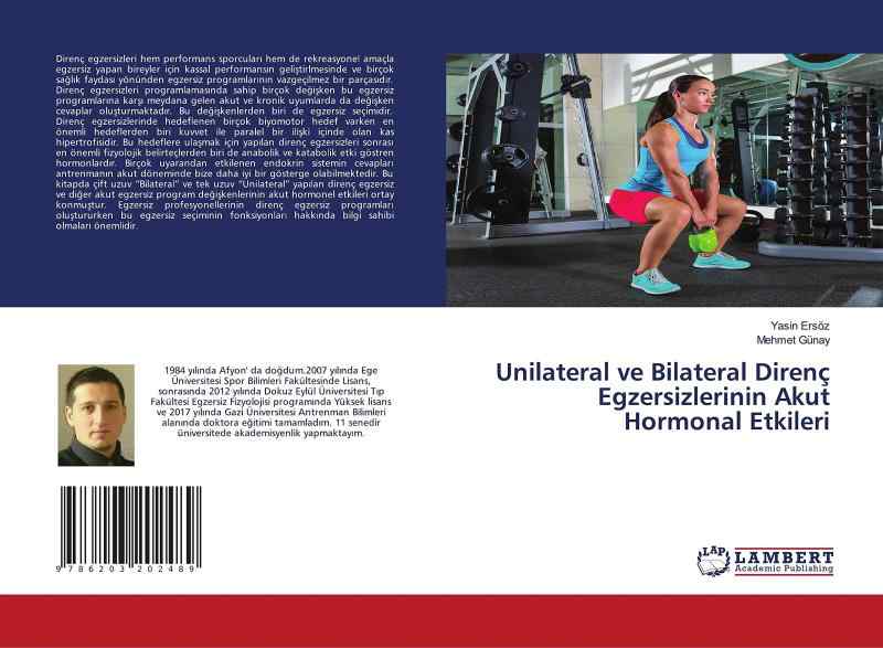 Unilateral ve Bilateral Diren・・ Egzersizlerinin Akut Hormonal Etkileri