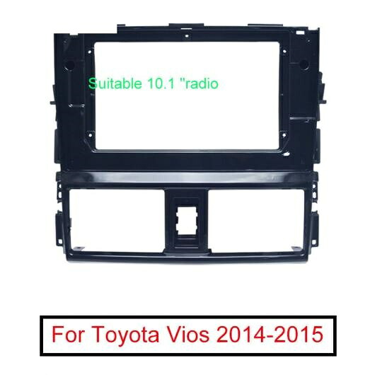 オーディオ ラジオ フェイス プレート フレーム 適用: トヨタ ヴィオス 10.1 ビッグ スクリーン 2DIN CD/DVD プレーヤー パネル ダッシュ マウント キット AL-LL-7814 AL Interior parts for cars