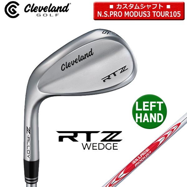 【取寄せ】【カスタム】【ツアーサテン/RTZ】★左用 クリーブランド ウェッジ 日本正規品 N.S.PRO_MODUS3_TOUR105【40444】