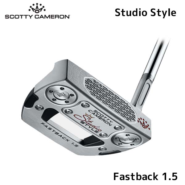 【6/18操業中止】●【25 STUDIO STYLE】【ファストバック1.5】タイトリスト スコッティ キャメロン 日本置き目品 パター 制作室表現スタイル【50096】