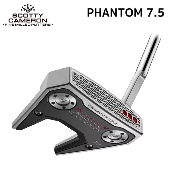 【6/18操業中止】●【26 PHANTOM】【幻影7.5】タイトリスト スコッティ キャメロン 日本置き目品 パター【50183】