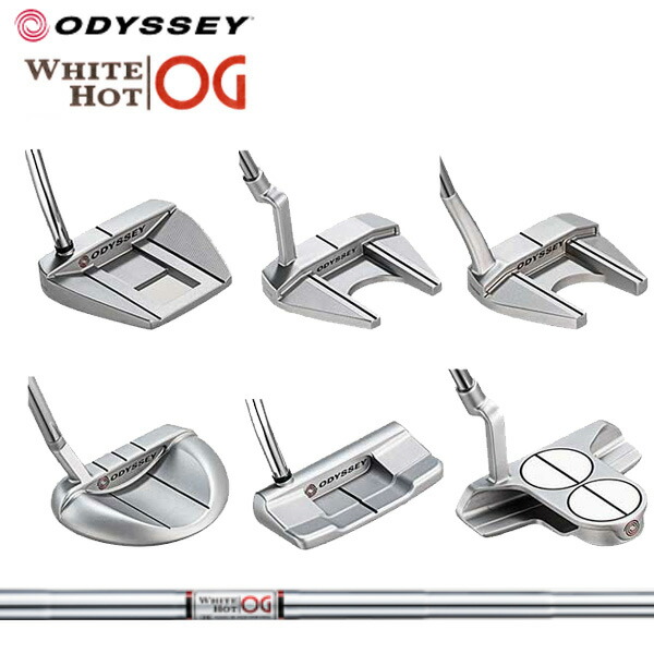 営業日即日発送 ODYSSEY オデッセイ WHITE HOT OG ホワイト ホット オージー パター スチール シャフト ヘッド6タイプ メンズ  2022年モデル 即納 新色追加して再販