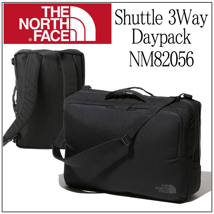 公式 楽天市場 ポイント10倍 東北 関西以東は送料無料 The North Face ノースフェイス Shuttle 3way Daypack シャトル3wayデイパック Nm056 メンズ レディース リュック デイパック 通勤 通学 新入学 Pc タブレット 背負い 持つ 掛ける 東京