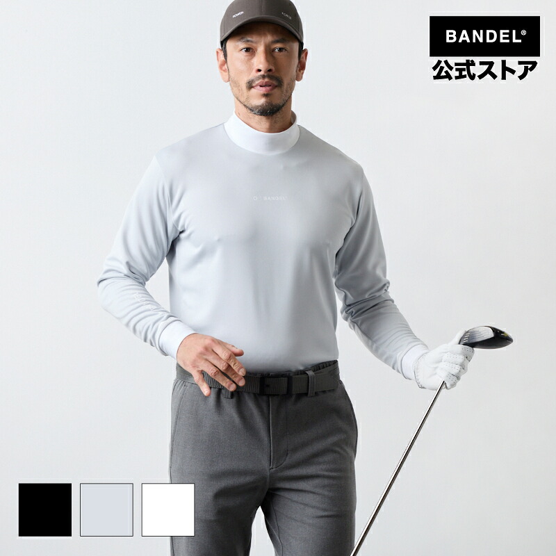 バンデル バイ色合い 長袖モックネック 25AW BANDEL スポーツシャツ ティーシャツ 白いこと 黒いこと メンズ 運動競技 成人男性 バンデル ゴルフ【御召しもの】