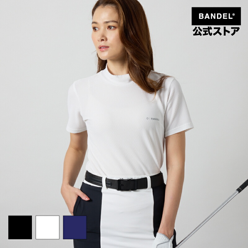 バンデル ゴルフ WOMENS DRYWAFFLE STRETCH S/S MOCK NECK SHIRTS BANDEL 25SS モックネック 半袖 プルオーバー 白いこと 黒いこと レディース運動競技 亭主もち バンデルゴルフ