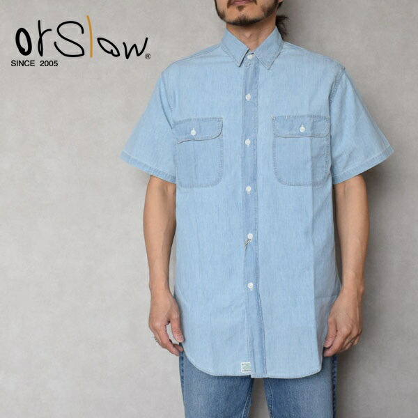 メンズ　Orslow オアスロウ S/S CHAMBRAY WORK SHIRT 半袖シャンブレーシャツ 半袖シャツ 01-8172-99