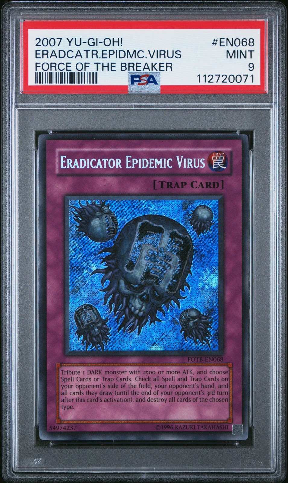 遊戯王英語版 2007 FOTB-FORCE OF THE BREAKER ERADICATOR EPIDEMIC VIRUS EN068 PSA 9 鑑定済【中古】｜Basqueバスク