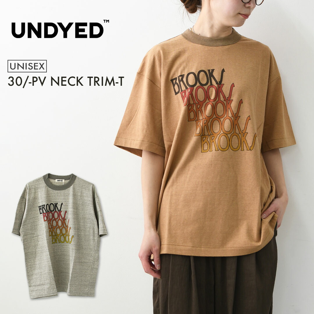 UNDYED [アンダイド] 30/-PV NECK TRIM-T [26S340B] 30/-PV ネック トリム T・オーガニックコットン・半袖Tシャツ・ゆったりシルエット・リラックス・キャンプ・アウトドア・MEN'S / LADY'S [2026SS]