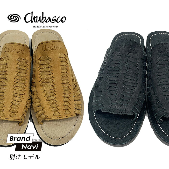 【別注モデル】 チュバスコ CHUBASCO サンダル ユニセックス メンズ レディース オリジナル 数量限定 チャパラ CHAPALA メキシコ フラット グルカサンダル スリッパ おしゃれ 人気 夏 海 ビーチ リゾート