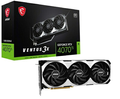 【中古】 MSI グラフィックスボード GeForce RTX 4070 Ti VENTUS 3X 12G OC VD8370｜ベアホームズ