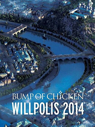 【中古】 BUMP OF CHICKEN WILLPOLIS 2014(通常盤) [Blu-ray]