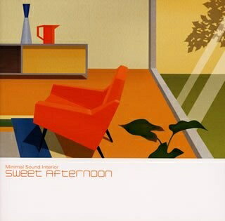 【中古】 ミニマル・サウンド・インテリア~Sweet Afternoon~