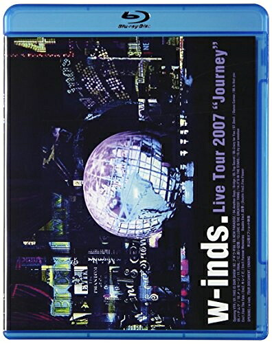 【中古】 w-inds.Live Tour 2007 ～Journey～ [Blu-ray]｜ベアホームズ