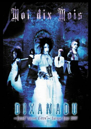 【中古】 DIXANADU～Fated“raison d’etre”～Europe Tour 2007 [DVD]