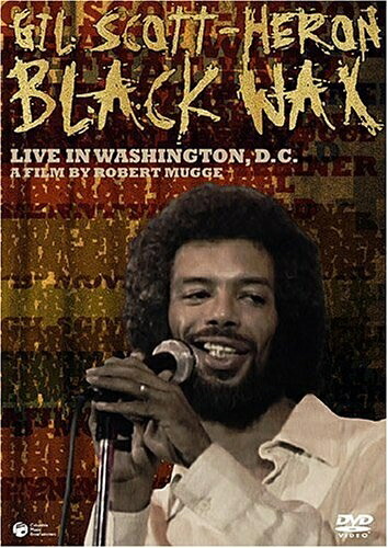 【中古】 ギル・スコット・ヘロン:ブラック・ワックス～ライブ・イン・ワシントンD.C.～ [DVD]