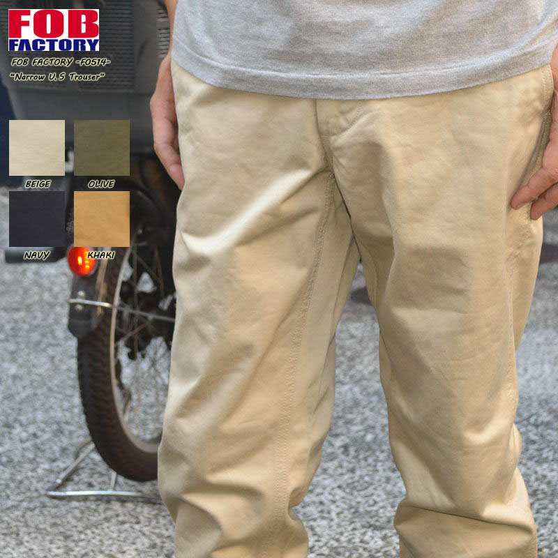 FOB FACTORY\"F0514\""ナロー U.S トラウザーNARROW U.S TROUSER[OTHER PANTS]"