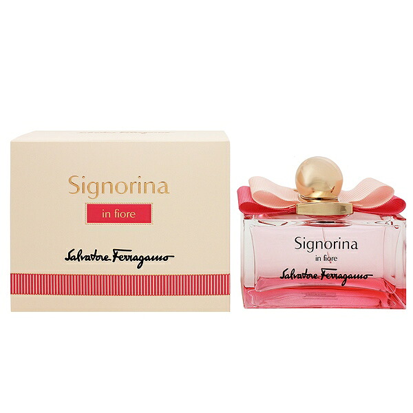 フェラガモ 香水 レディース シニョリーナ イン フィオーレ EDT・SP 100ml 送料込み 香水 フレグランス プレゼント 贈り物 ギフト SIGNORINA IN FIORE SALVATORE FERRAGAMO