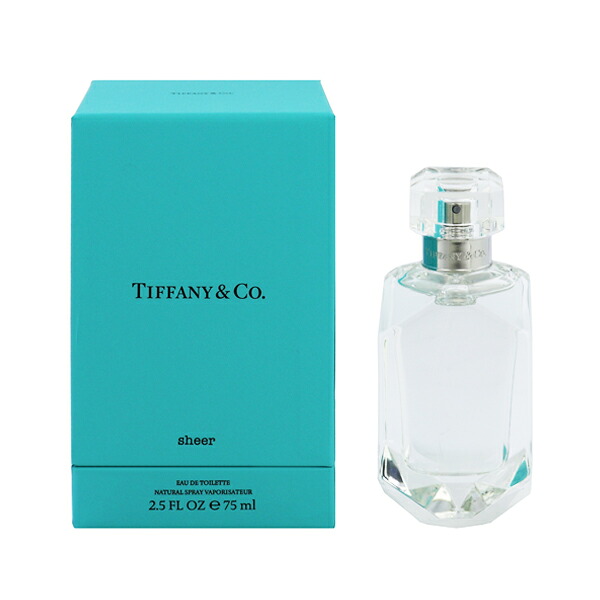 香水 レディース ティファニー シアー EDT・SP 75ml 送料無料 香水 フレグランス プレゼント 贈り物 ギフト TIFFANY SHEER