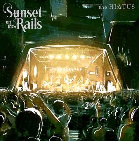 the HIATUS ハイエイタス CD ライブアルバム Sunset on the Rails 2024.08.18 ユニバーサルミュージック 受注生産 限定盤