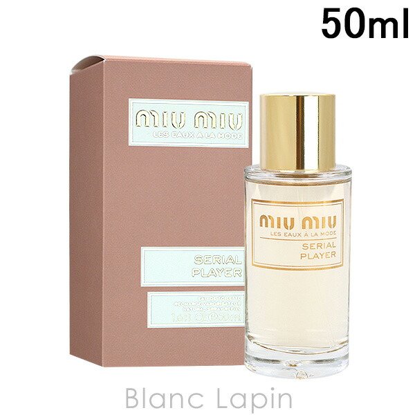 ミュウミュウ Miumiu レゾーアラモードシリアルプレーヤー Edt 50ml Fmcholollan Org Mx