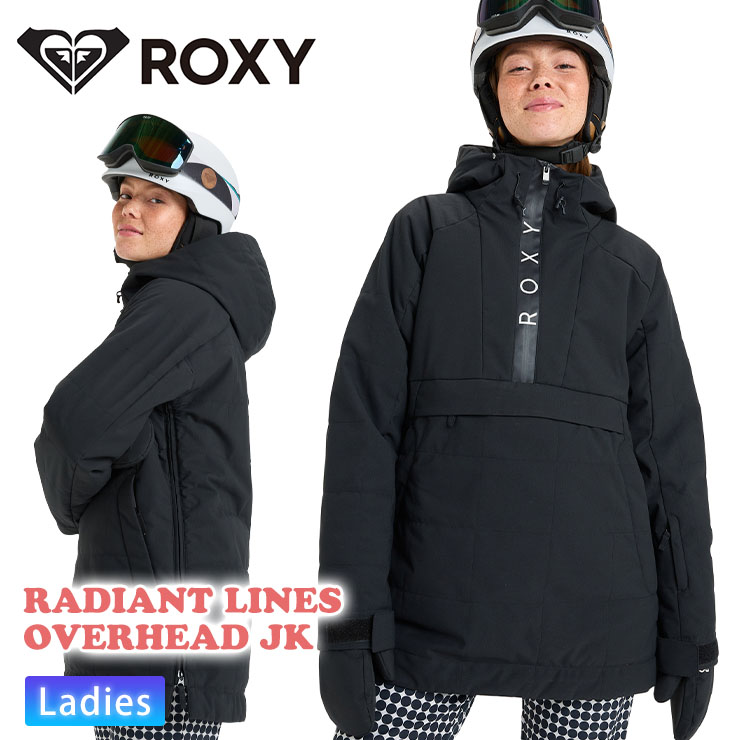 25-26 2026 ROXY RADIANT LINES OVERHEAD JK アノラック ジャケット スノージャケット スノーボード