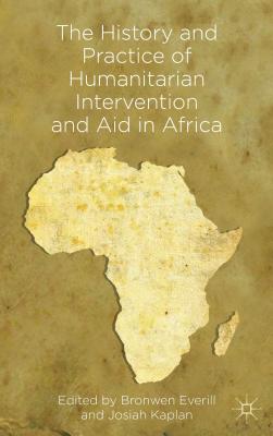 楽天ブックス: The History And Practice Of Humanitarian Intervention And Aid ...