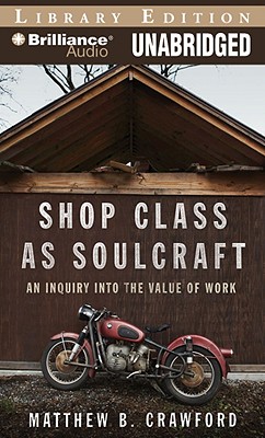 楽天ブックス: Shop Class As Soulcraft: An Inquiry Into The Value Of Work ...