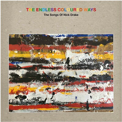 【輸入盤】Endless Coloured Ways: The Songs Of Nick Drake (2CD)画像